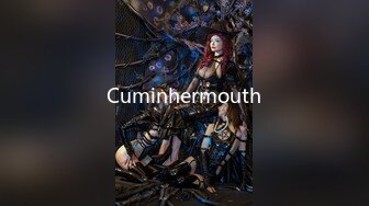 Cuminhermouth