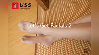 Let's Get Facials 2